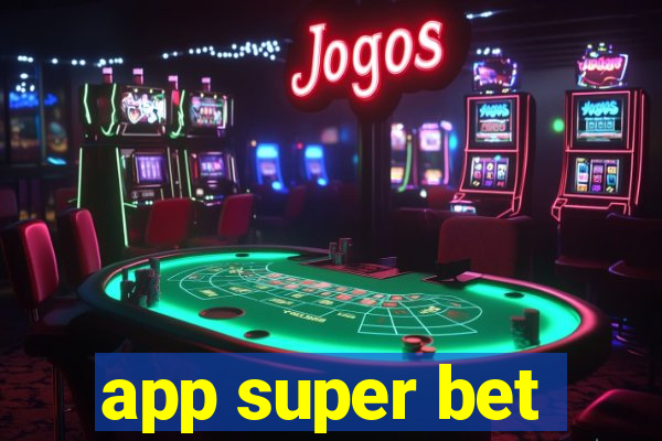 app super bet