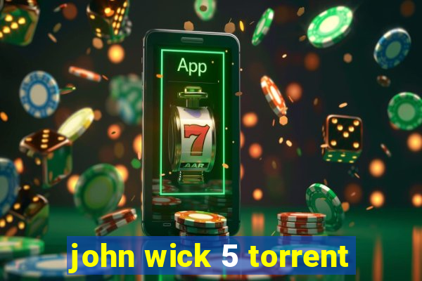 john wick 5 torrent