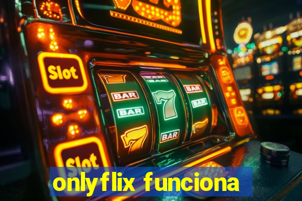 onlyflix funciona