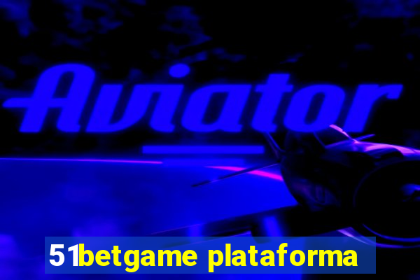 51betgame plataforma