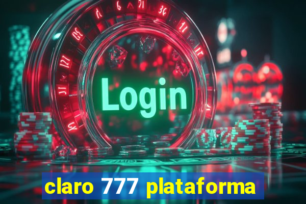 claro 777 plataforma