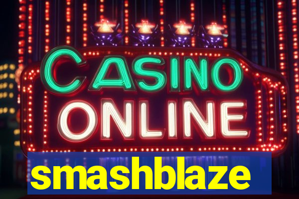 smashblaze