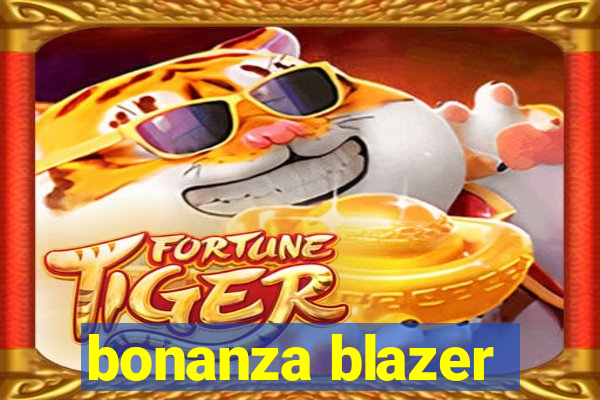 bonanza blazer