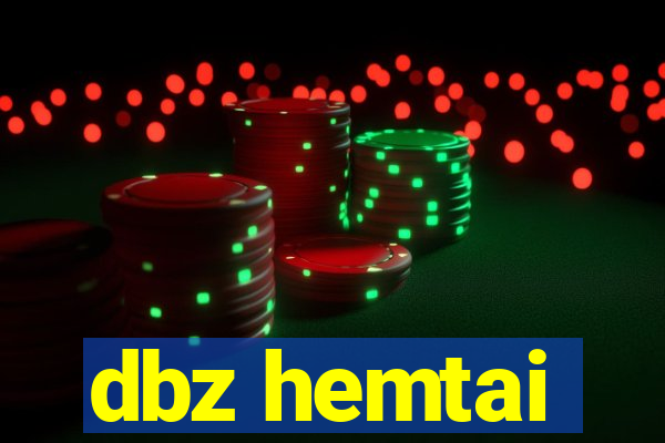 dbz hemtai
