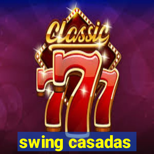 swing casadas