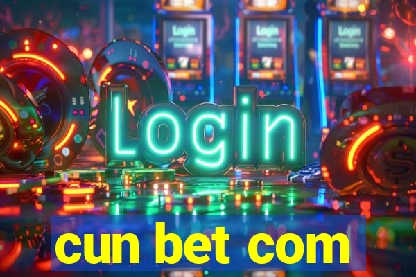 cun bet com