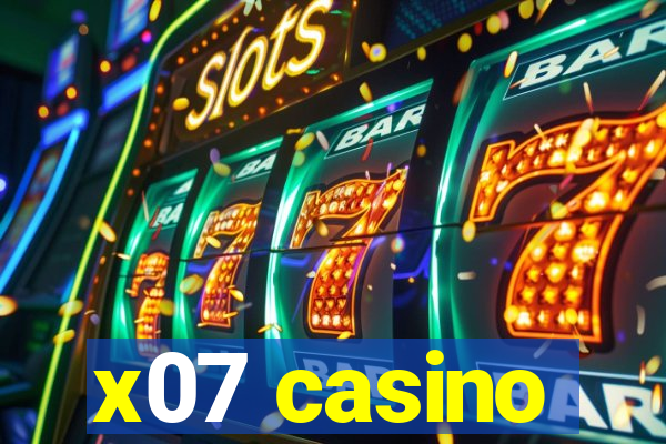 x07 casino