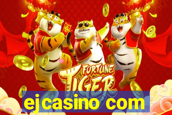 ejcasino com
