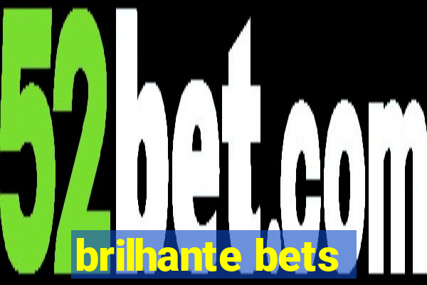 brilhante bets