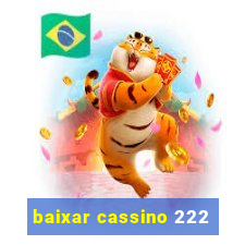 baixar cassino 222