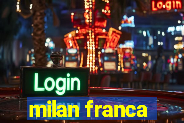 milan franca