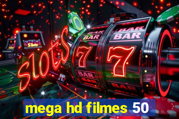 mega hd filmes 50