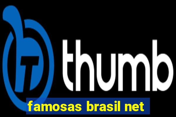 famosas brasil net