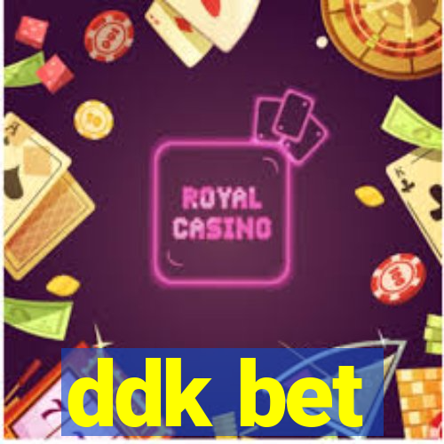 ddk bet
