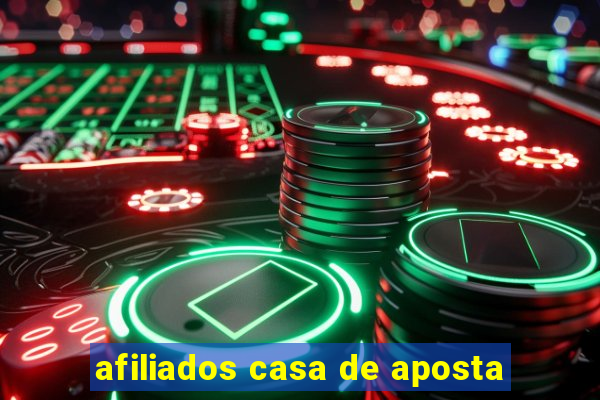 afiliados casa de aposta