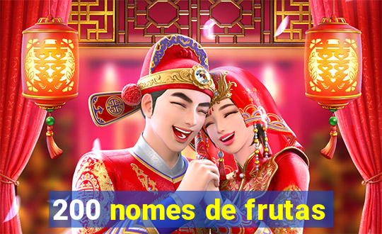 200 nomes de frutas