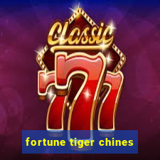 fortune tiger chines