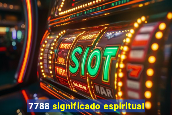 7788 significado espiritual