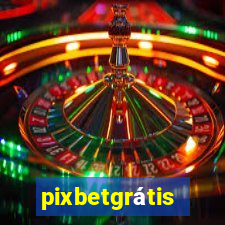 pixbetgrátis