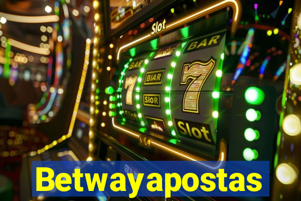 Betwayapostas