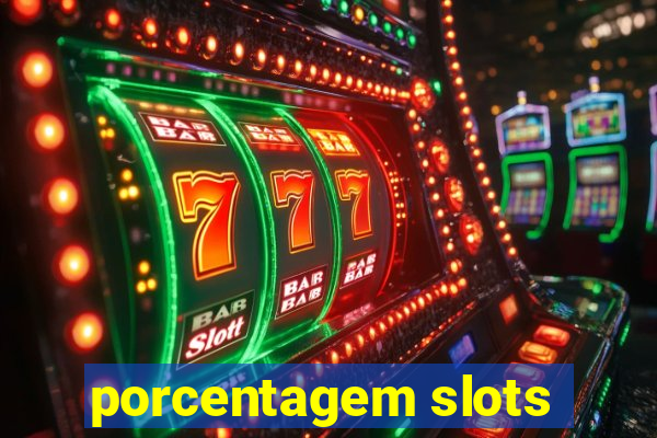 porcentagem slots