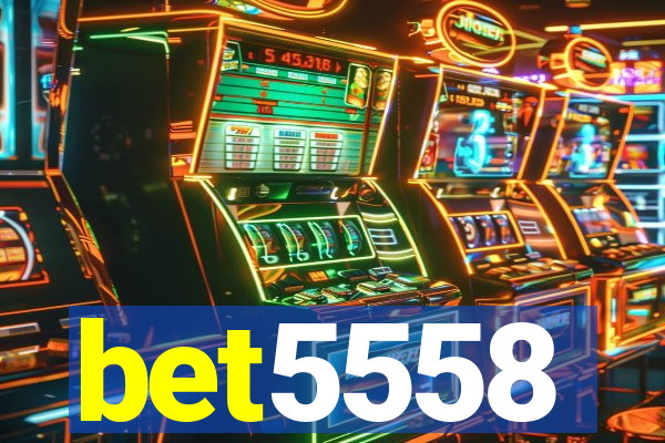 bet5558