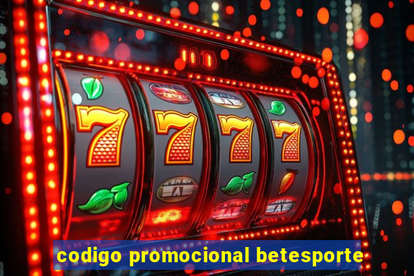 codigo promocional betesporte