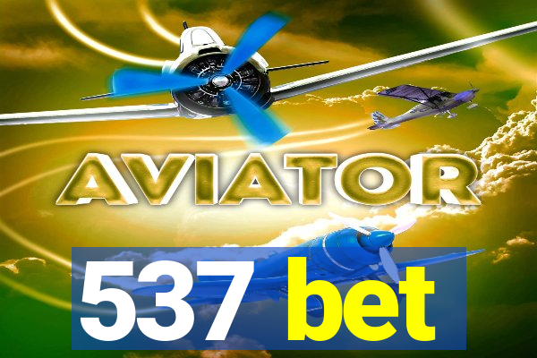 537 bet