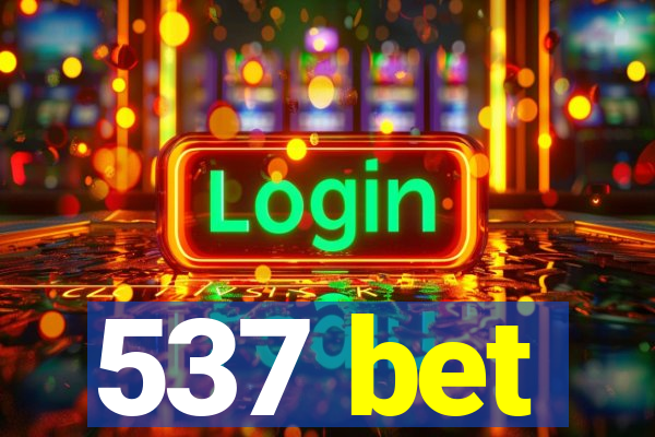 537 bet