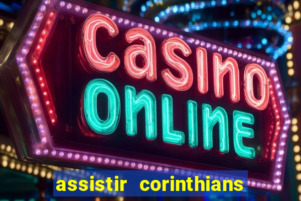 assistir corinthians x sao paulo ao vivo futemax