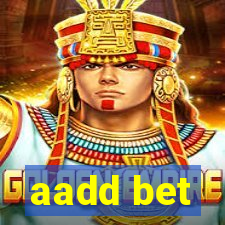 aadd bet