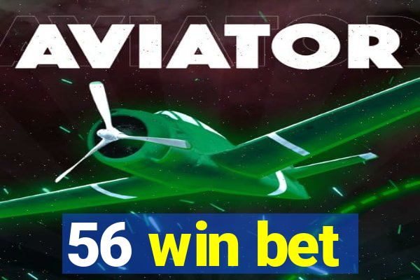 56 win bet
