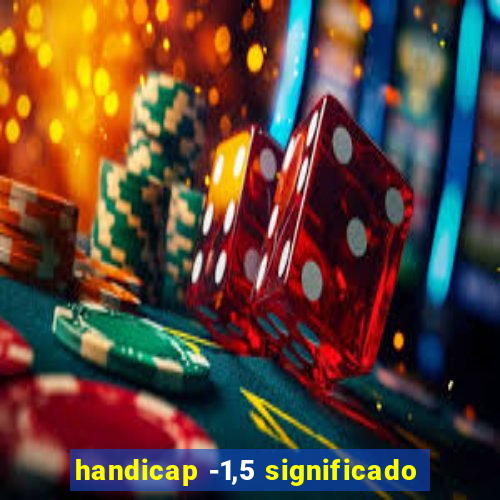 handicap -1,5 significado