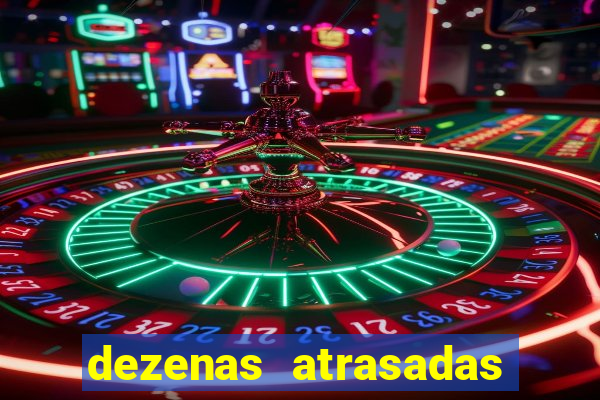 dezenas atrasadas na loteria federal