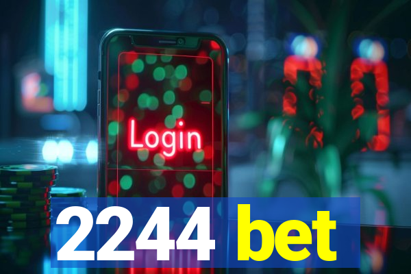 2244 bet