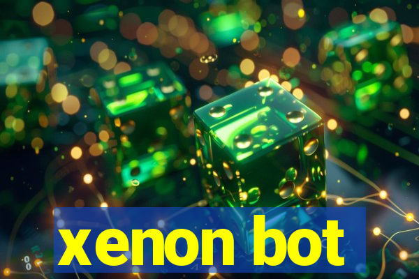 xenon bot