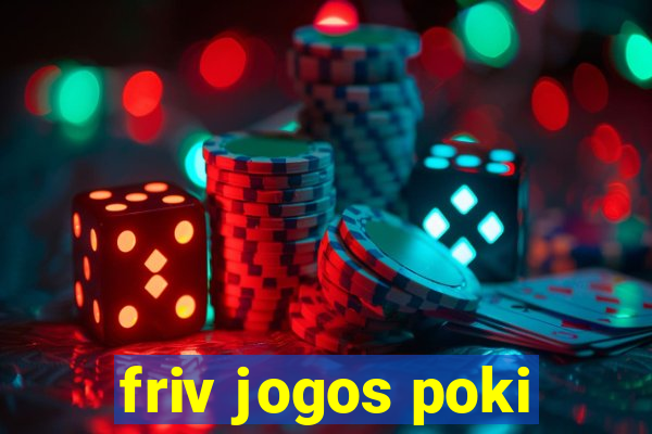 friv jogos poki