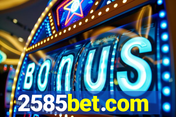 2585bet.com
