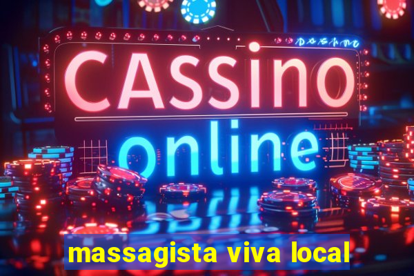 massagista viva local