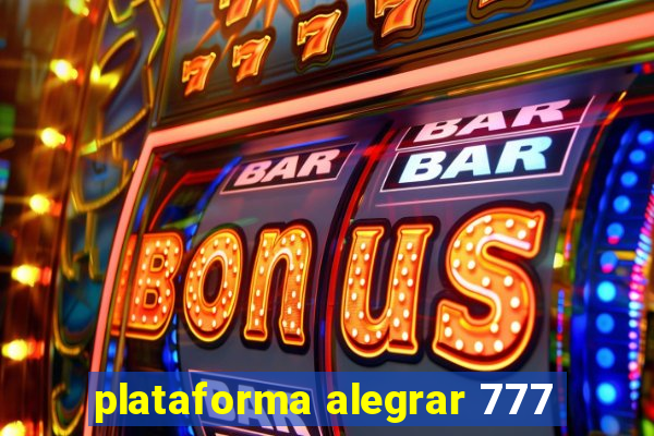 plataforma alegrar 777