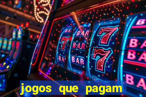 jogos que pagam dinheiro para jogar