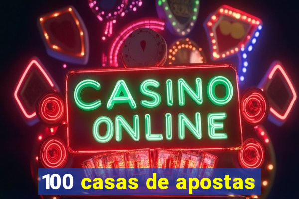 100 casas de apostas