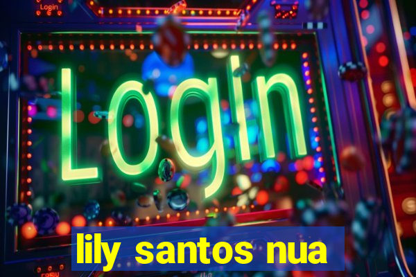 lily santos nua