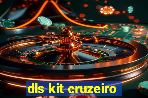 dls kit cruzeiro