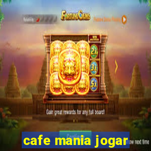 cafe mania jogar