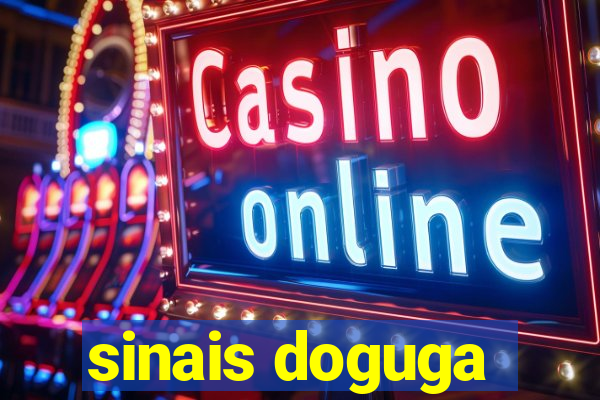 sinais doguga