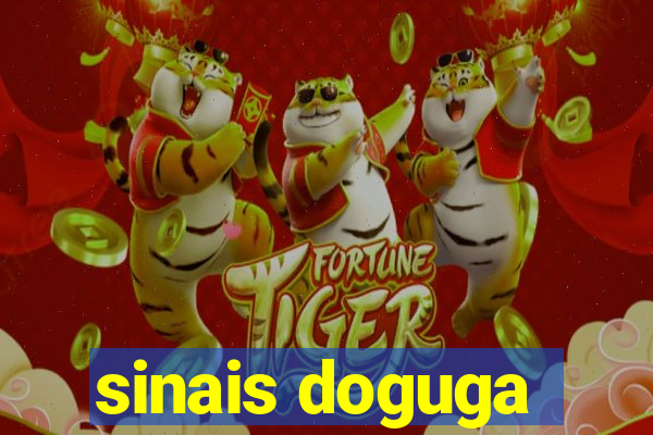 sinais doguga
