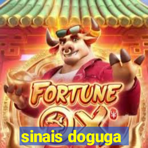 sinais doguga