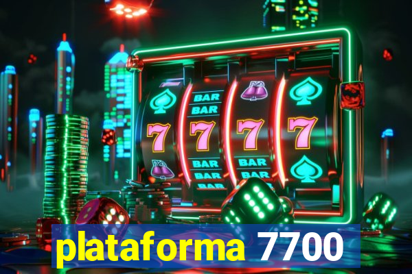 plataforma 7700