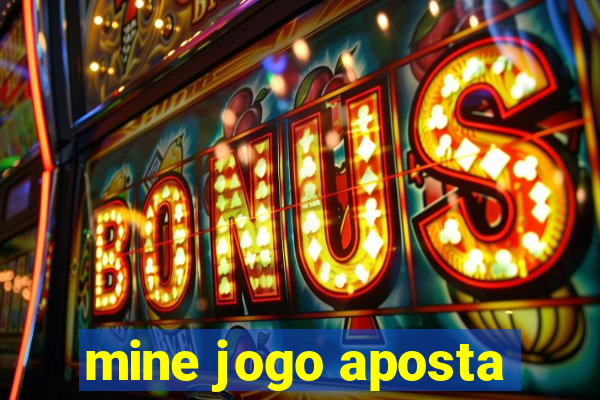 mine jogo aposta